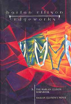 Image for EDGEWORKS 3: THE HARLAN ELLISON HORNBOOK AND HARLAN ELLISON'S MOVIE (SIGNED)
