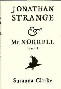 Image for JONATHAN STRANGE AND MR. NORRELL: A NOVEL (SIGNED & DATED - CREME JACKET VARIANT)
