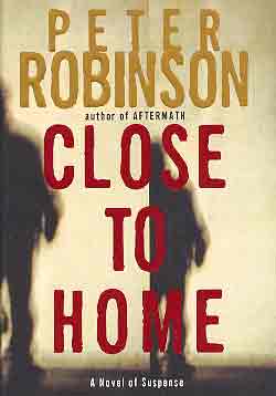Image for CLOSE TO HOME: AN INSPECTOR BANKS' MYSTERY (SIGNED)