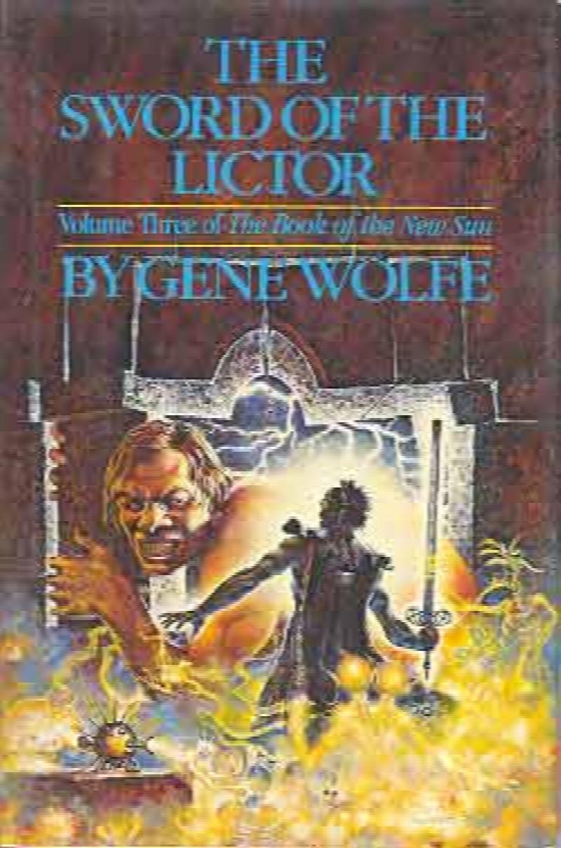 SWORD OF THE LICTOR [THE]: VOLUME THREE OF THE BOOK OF THE NEW SUN (SIGNED)