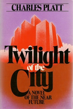 Image for TWILIGHT OF THE CITY: A NOVEL OF THE NEAR FUTURE
