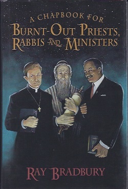 Image for A CHAPBOOK FOR BURNT-OUT PRIESTS, RABBIS AND MINISTERS