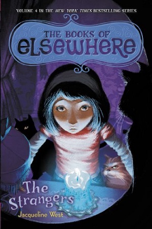Image for STRANGERS [THE]: THE BOOKS OF ELSEWHERE VOLUME FOUR (SIGNED)
