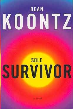 Image for SOLE SURVIVOR: A NOVEL (SIGNED & DATED)