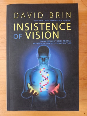 INSISTENCE OF VISION: A SHORT STORY COLLECTION (SIGNED & DATED)
