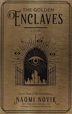 GOLDEN ENCLAVES [THE]: LESSON THREE OF THE SCHOLOMANCE