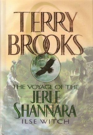 ILSE WITCH: THE VOYAGE OF THE JERLE SHANNARA BOOK ONE (SIGNED)
