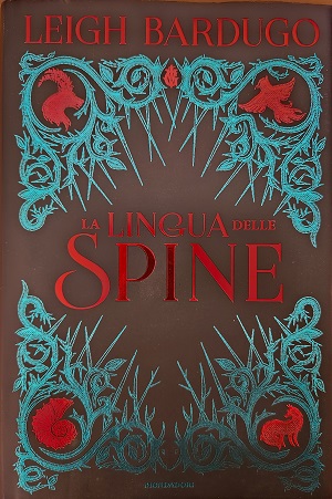 La Lingua Delle Spine: The Language of Thorns (Italian edition)