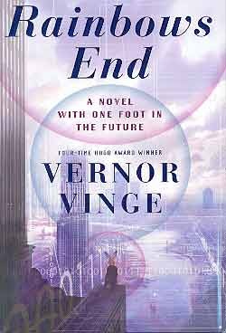 Image for RAINBOWS END: A NOVEL WITH ONE FOOT IN THE FUTURE